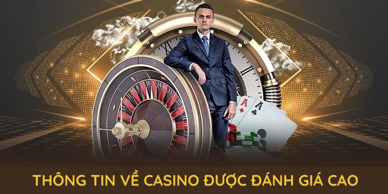 thong-tin-ve-casino-duoc-danh-gia-cao